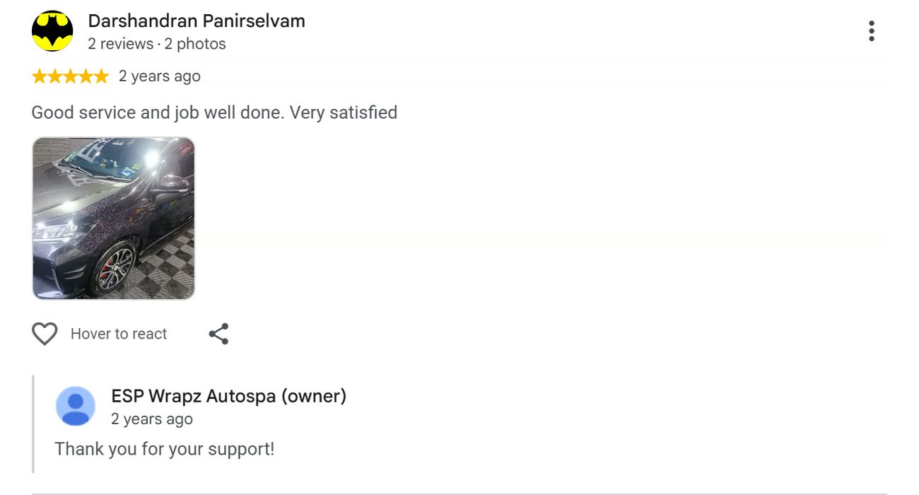 Google review by Darshandran Panirselvam for ESP Wrapz Autospa, 2 years ago
