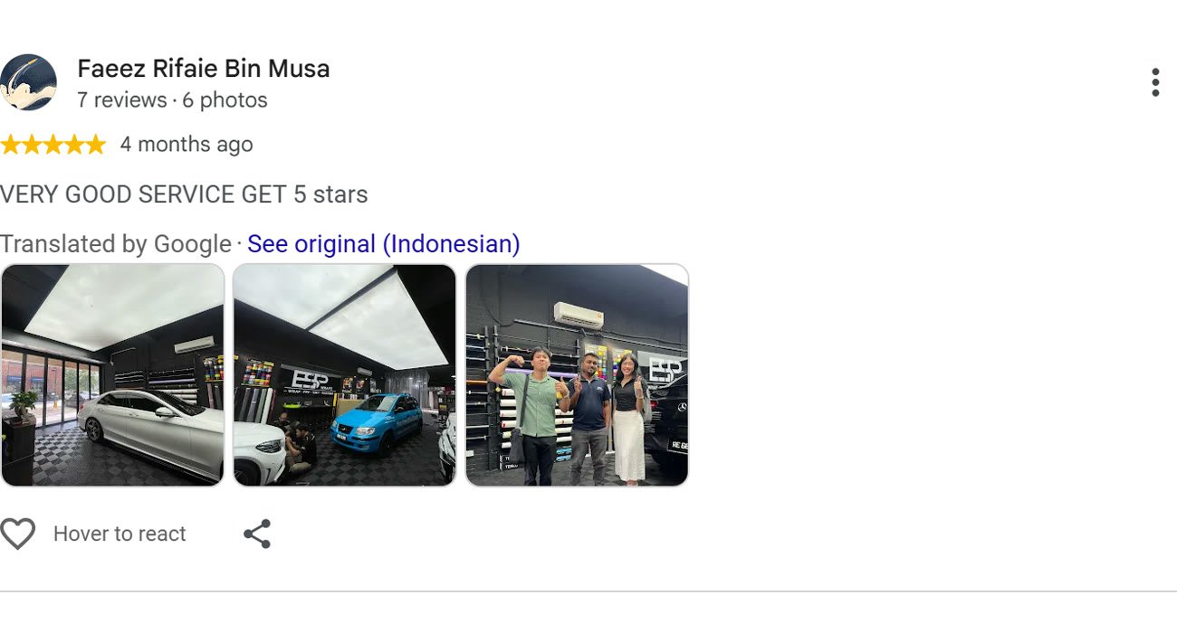 Google review by Faeez Rifaie Bin Musa for ESP Wrapz Autospa, 4 months ago